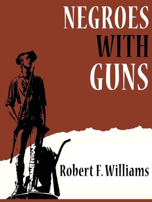 Title details for Negroes with Guns by Robert F. Williams - Available